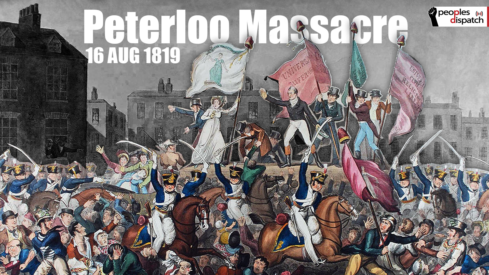 Peterloo Massacre Peoples Dispatch