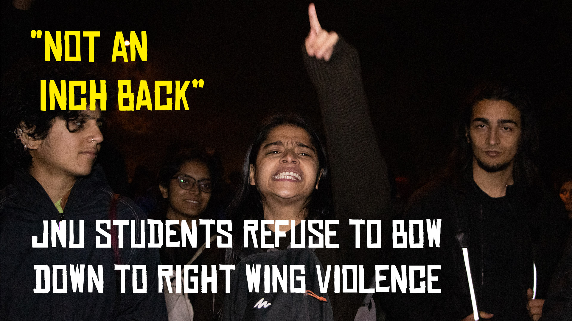 “Not an inch back”- JNU students refuse to bow down to right wing violence