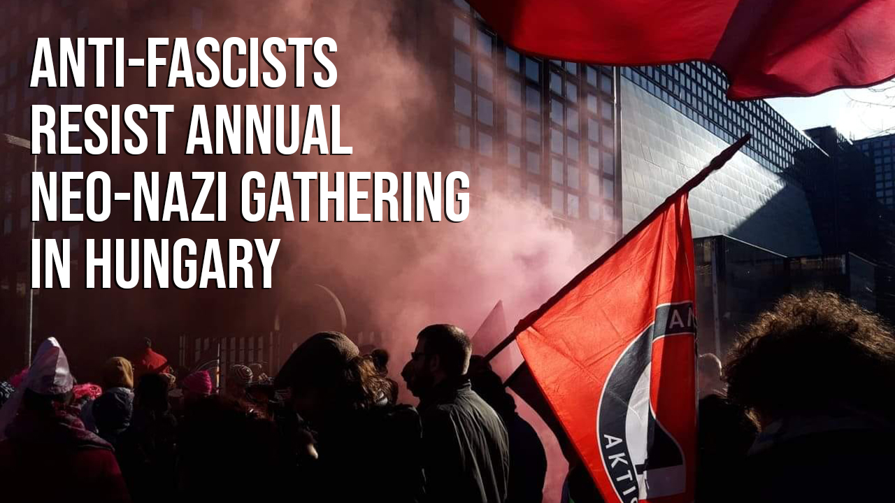 Anti-fascists resist annual neo-Nazi gathering in Hungary
