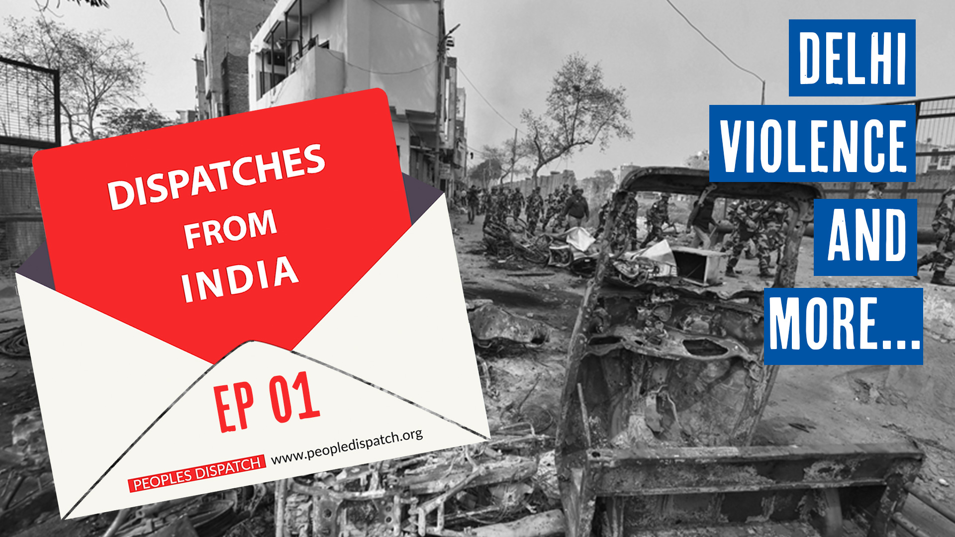 Welcome to Dispatches from India, a brand new show from Peoples Dispatch.