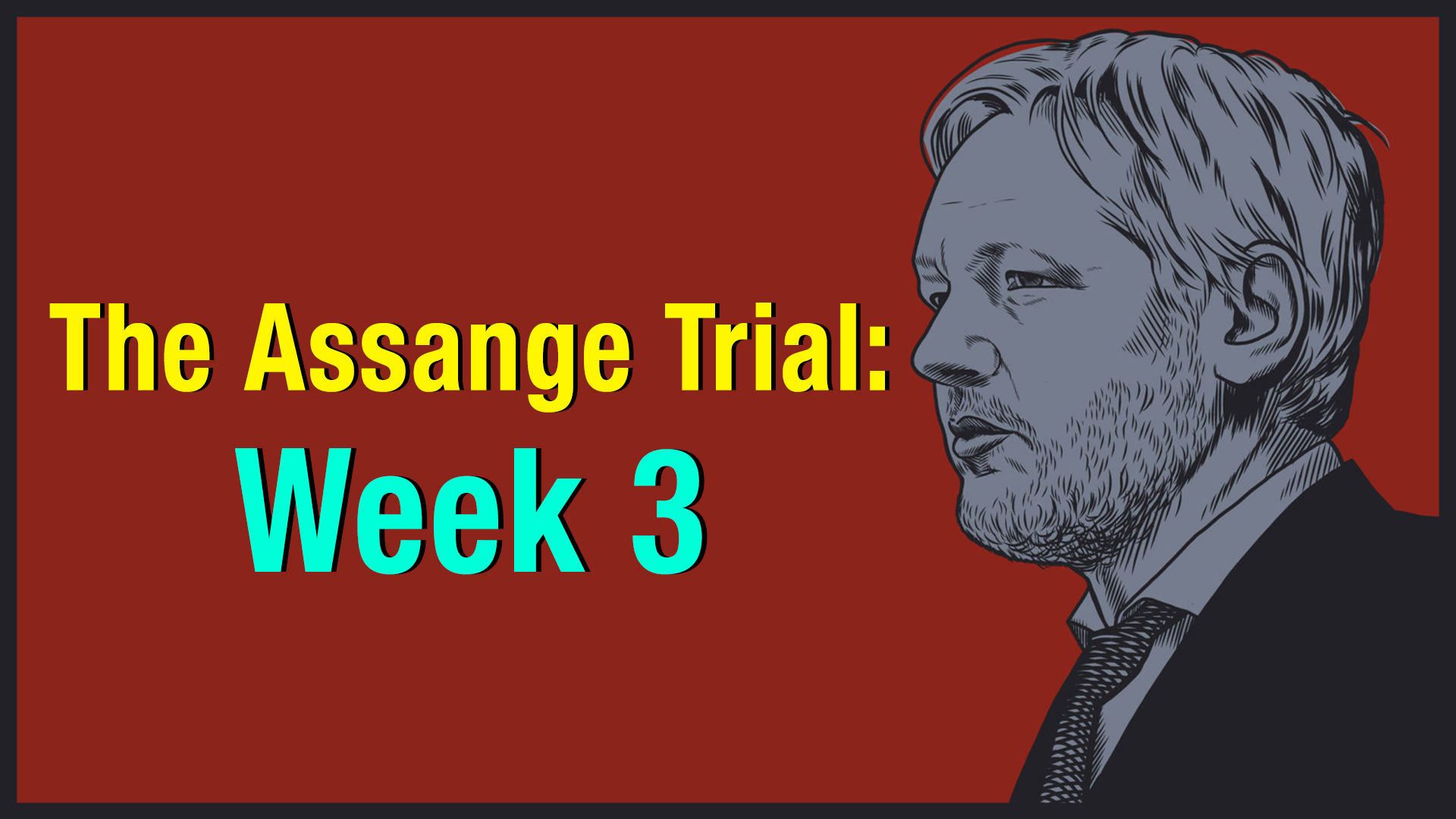 The Trial Of Julian Assange: Week 3 : Peoples Dispatch