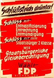 In this election poster from 1949, the Liberal Democratic party (FDP) – today a member of the governing coalition in Germany – lists an “End to Denazification” as its first demand. Photo: Peoples Dispatch. 
